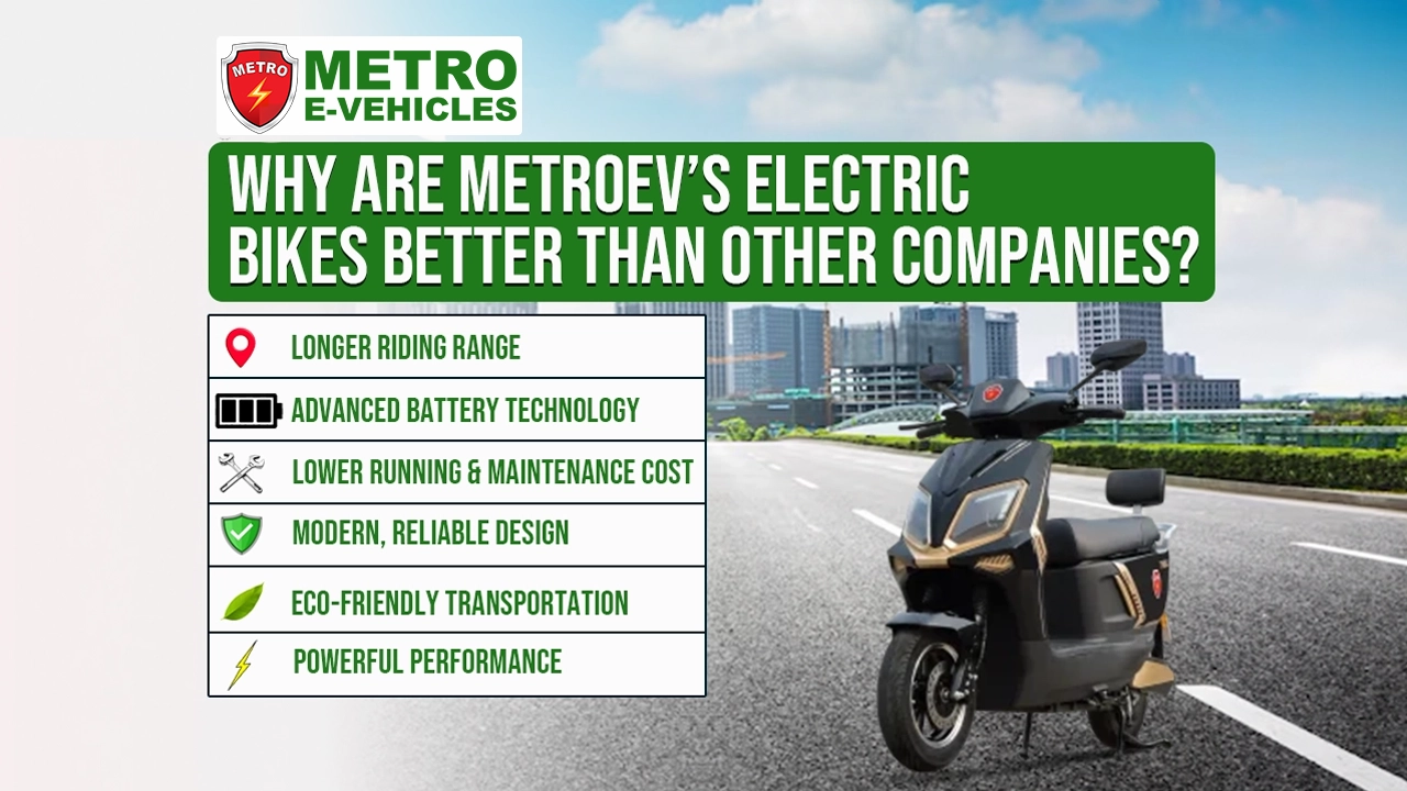 Why Are MetroEV’s Electric Bikes Better Than Other Companies