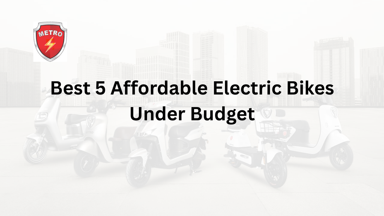 Best 5 Affordable Electric Bikes Under Budget