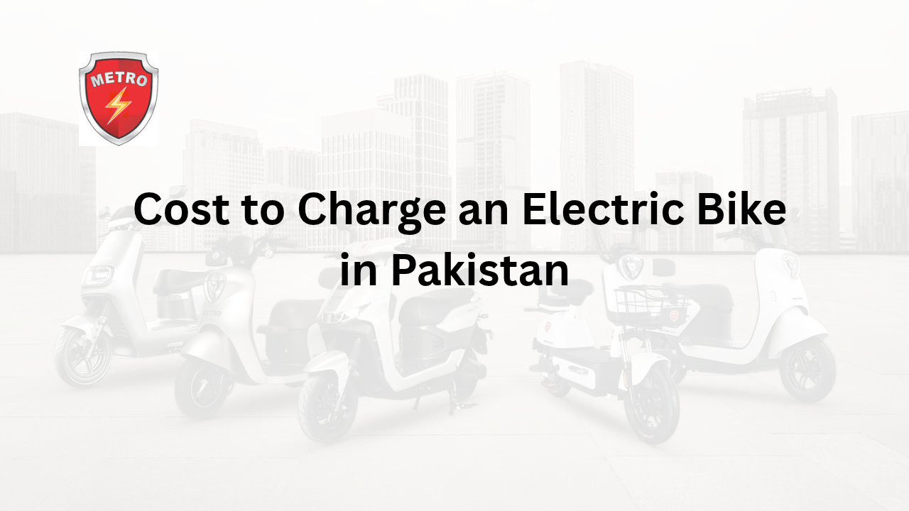 Cost to Charge an Electric Bike in Pakistan